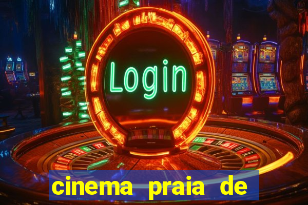 cinema praia de belas shopping